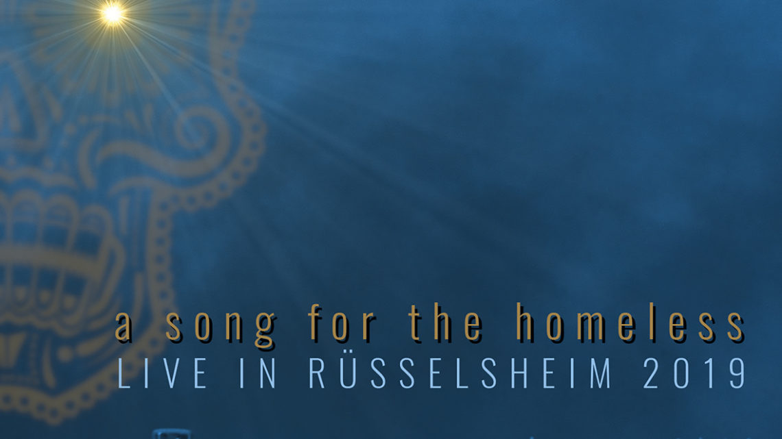 A Song for The Homeless – Live in Rüsselsheim 2019